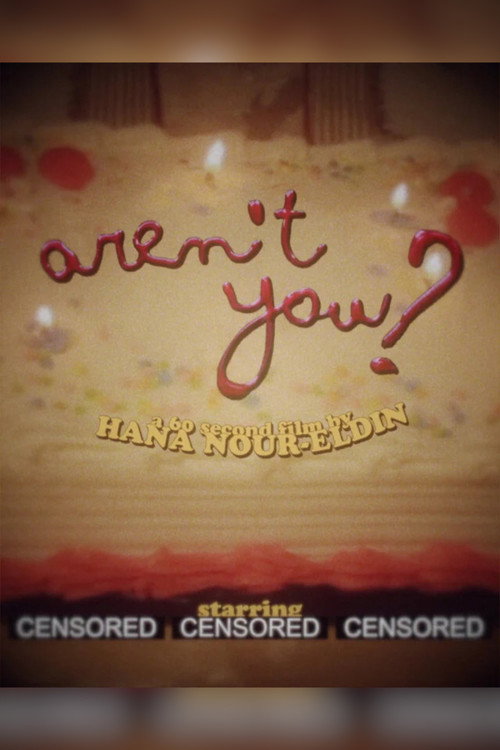 Aren't You?
