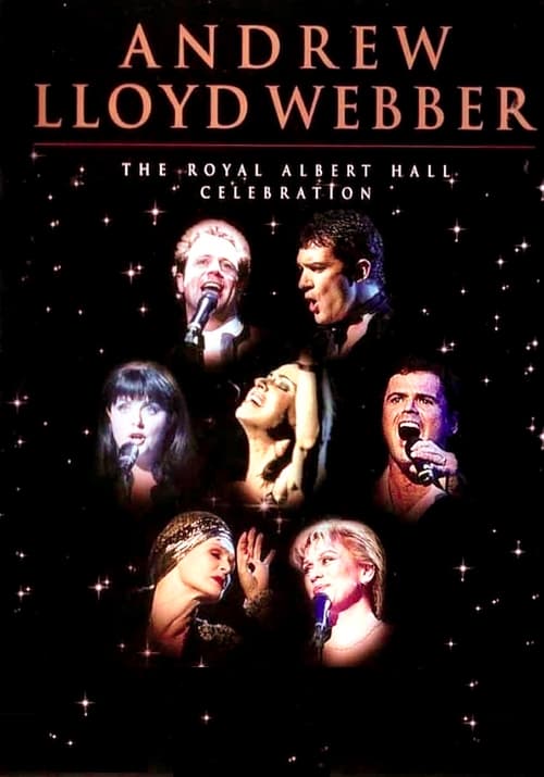 Andrew Lloyd Webber: The Royal Albert Hall Celebration