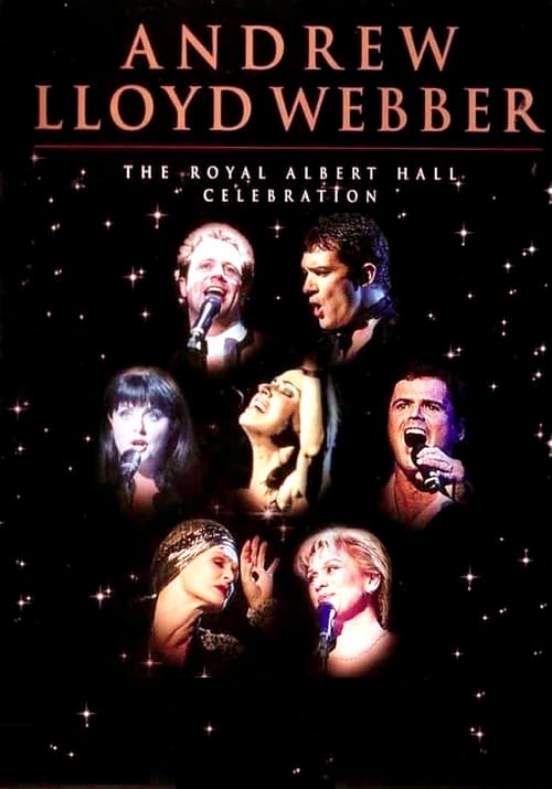 Andrew Lloyd Webber: The Royal Albert Hall Celebration