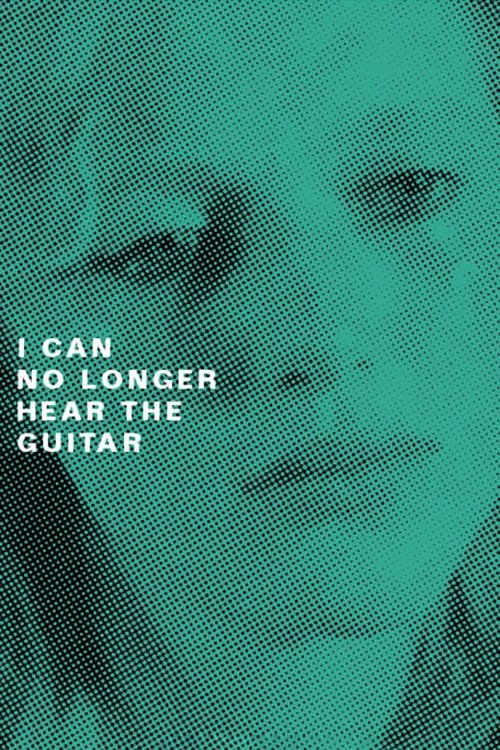 I+Can+No+Longer+Hear+the+Guitar