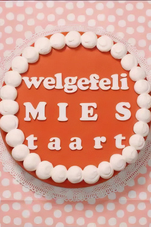 Welgefeli Mies Taart Poster