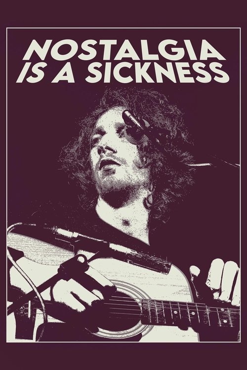 Nostalgia is a Sickness poster