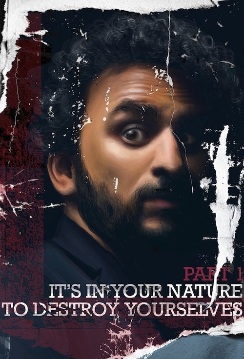 Itâs In Your Nature to Destroy Yourselves, Pt. 1 Poster