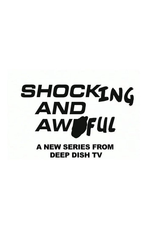 Shocking and Awful电影海报