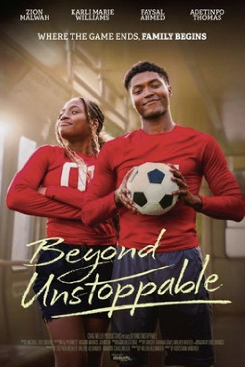 Beyond Unstoppable's poster