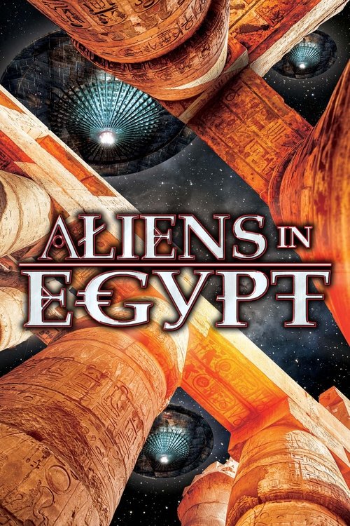 Aliens In Egypt (2017) フルムービーストリーミングをオンラインで見る