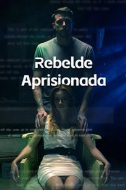 Rebelde Aprisionada电影海报