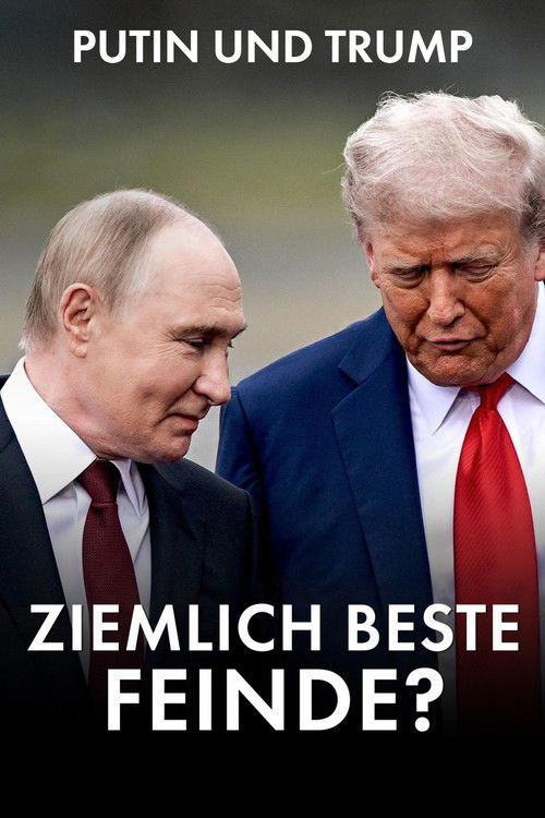 Putin and Trump · Best of Enemies? Poster