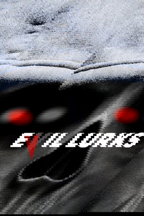 Evil Lurks Poster