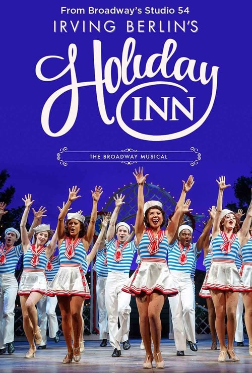 Movie image Holiday Inn, the New Irving Berlin Musical: Live 