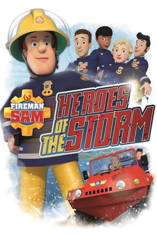 Fireman Sam: Heroes of the Storm Poster
