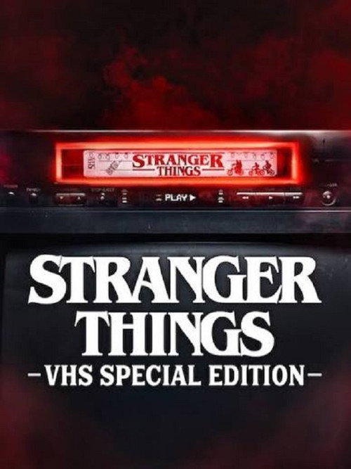 Stranger Things : &Eacute;dition Sp&eacute;ciale VHS电影海报