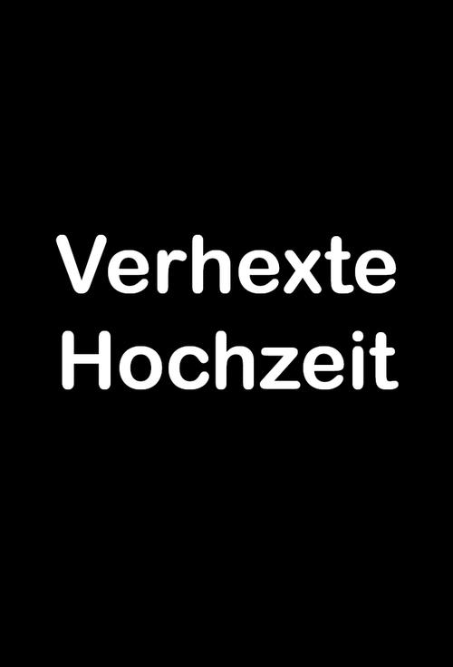 Verhexte+Hochzeit