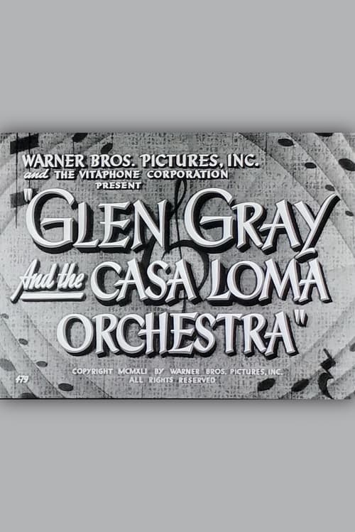 Glen Gray and the Casa Loma Orchestra