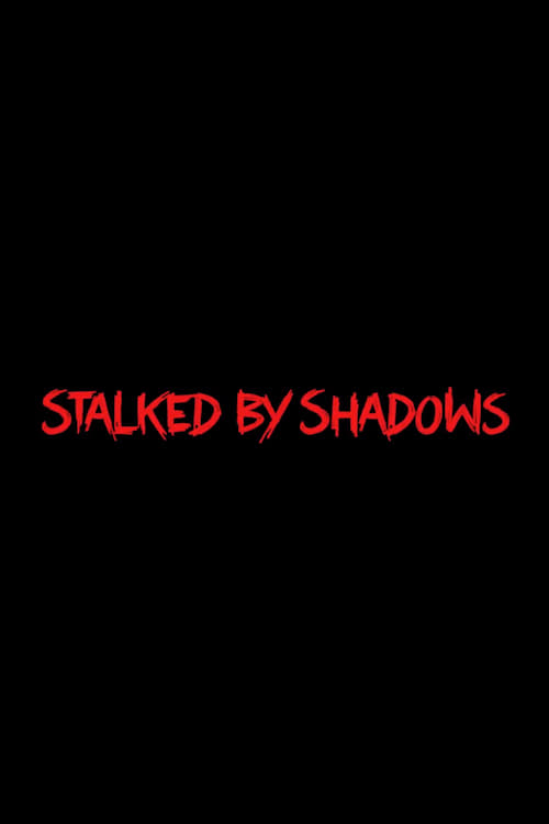 Stalked by Shadows poster 2