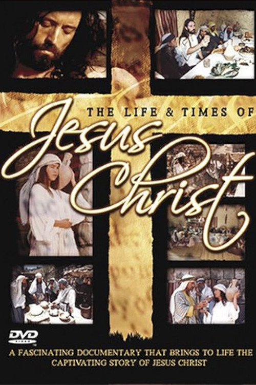 The Life & Times of Jesus Christ电影海报