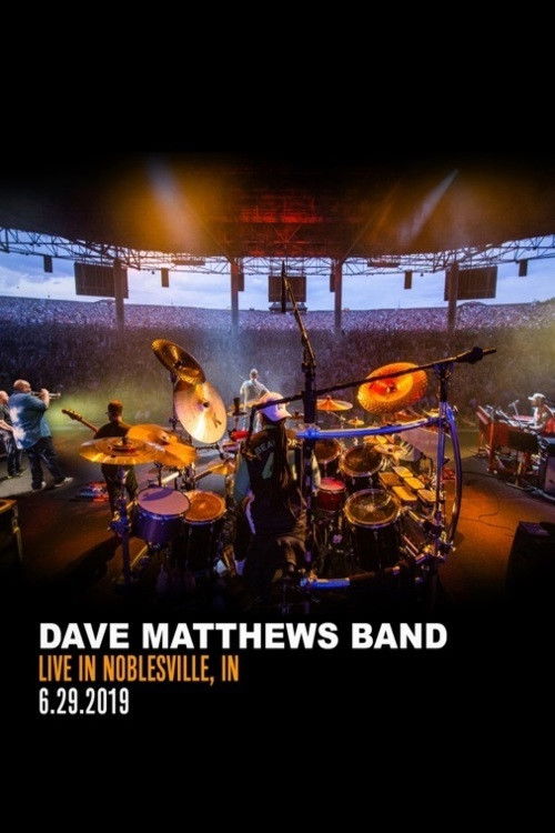 Dave Matthews Band Live In Noblesville
