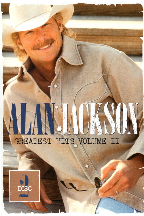 Alan Jackson: Greatest Hits Volume II Disc 2 poster 3