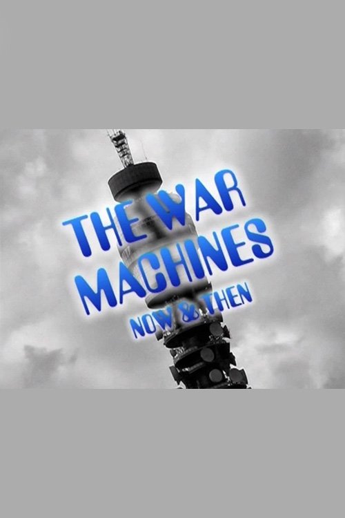 The War Machines: Now & Then