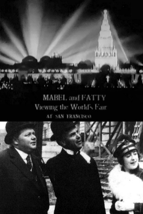 Mabel and Fatty Viewing the World's Fair at San Francisco poster 2