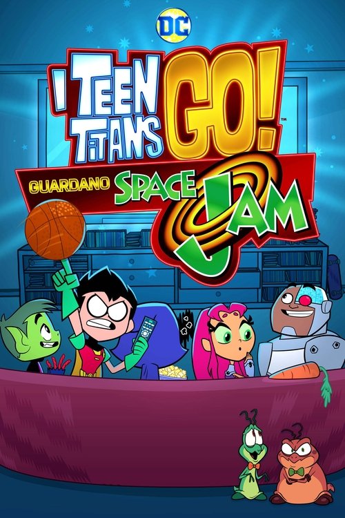 I+Teen+Titans+Go%21+guardano+Space+Jam