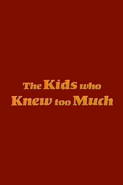 The Kids Who Knew Too Much poster 3