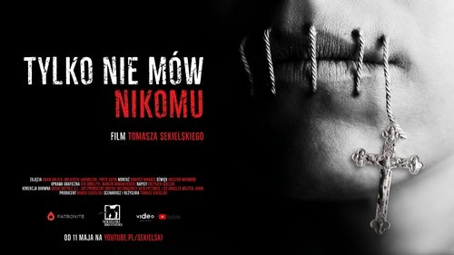 Tylko nie mów nikomu (2019) Watch Full Movie Streaming Online