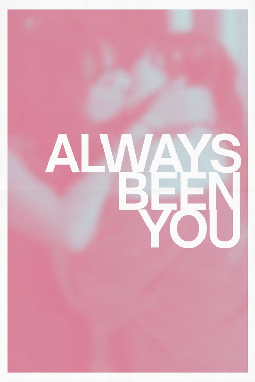 Always Been You's poster