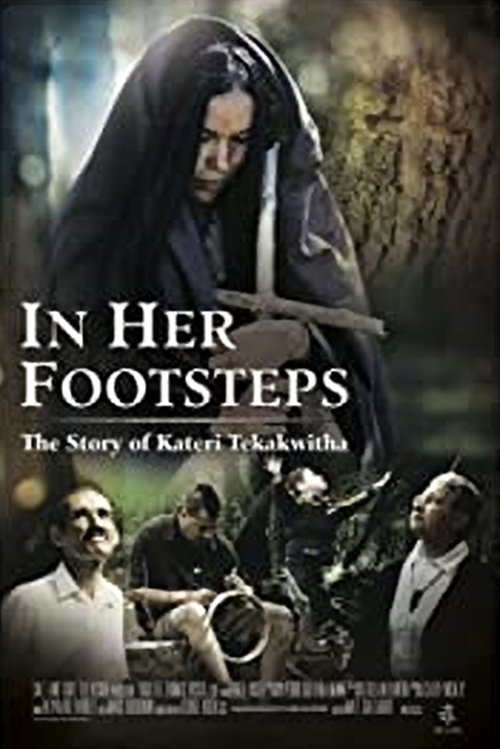 In Her Footsteps: The Story of Kateri Tekakwitha Poster