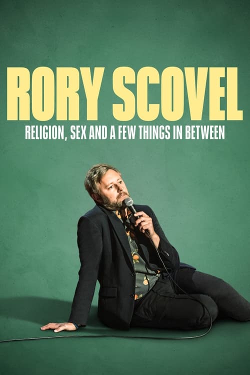Rory+Scovel%3A+Religion%2C+Sex+and+a+Few+Things+In+Between