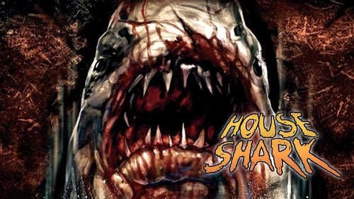 House Shark (2018) watch movies online free