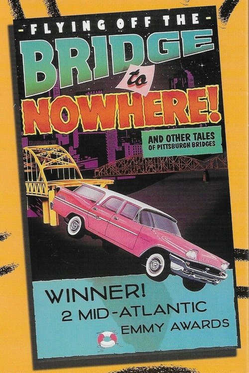 Flying Off the Bridge to Nowhere Poster