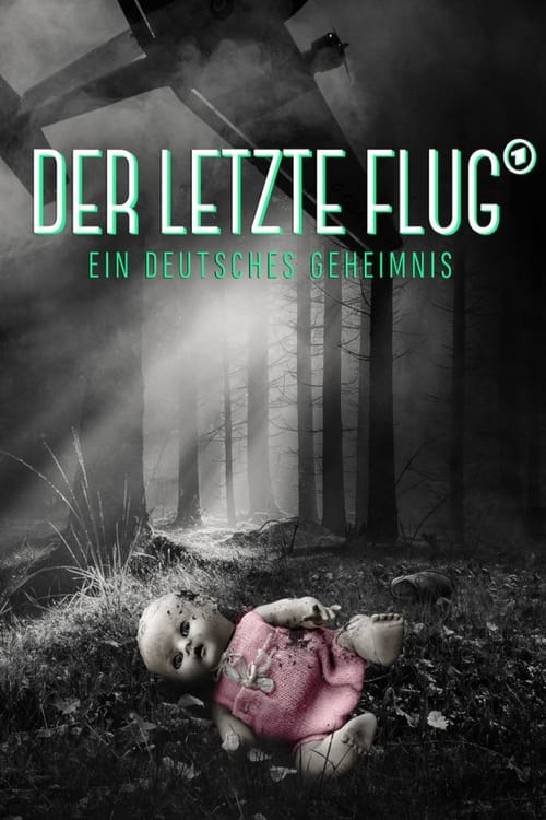 Der+letzte+Flug+-+Ein+deutsches+Geheimnis