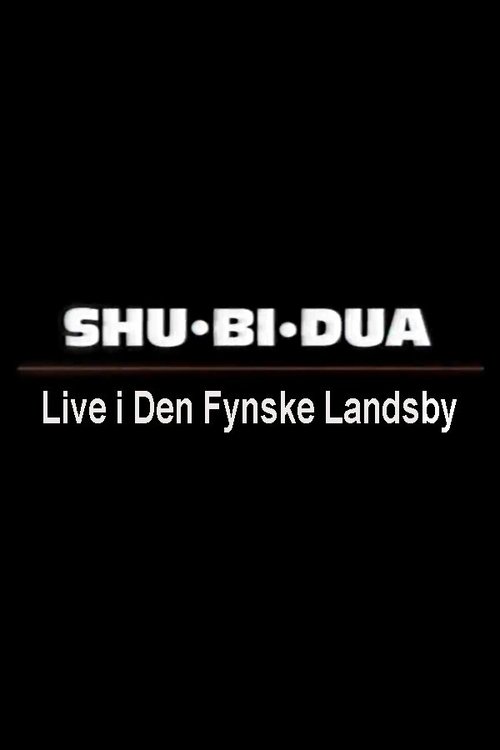 Shu-bi-dua: Live i Den Fynske Landsby Poster