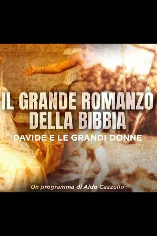 Il Grande Romanzo della Bibbia - Davide e le grandi donne Poster