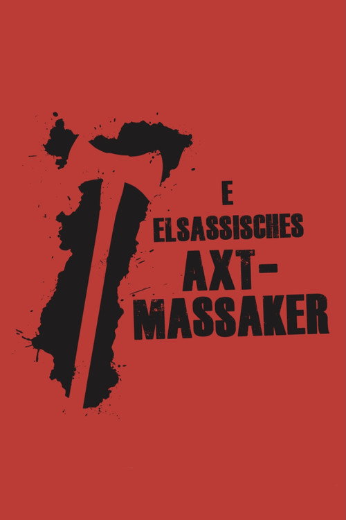 The Alsace Axe Massacre poster 2