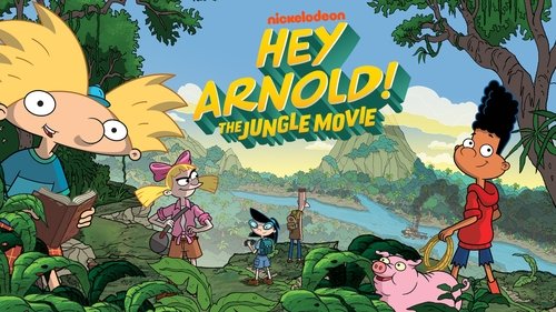 Hey Arnold! The Jungle Movie (2017) Watch Full Movie Streaming Online