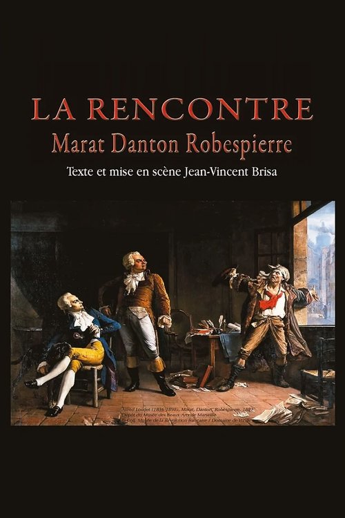 La Rencontre - Danton, Marat, Robespierre Poster