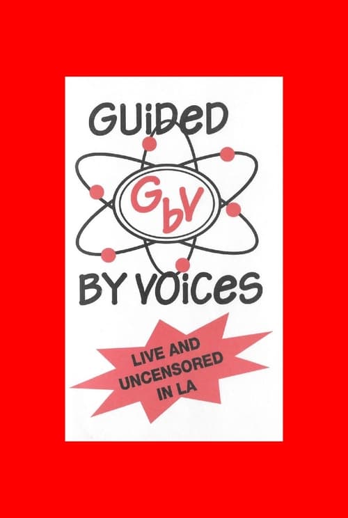 Guided By Voices: Live and Uncensored In Los Angeles (1996) Bekijk volledige filmstreaming online