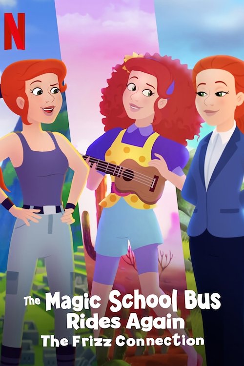 The+Magic+School+Bus+Rides+Again%3A+The+Frizz+Connection