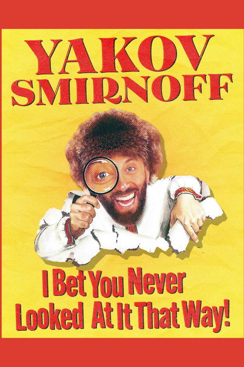 Yakov Smirnoff: I Bet You Never Looked At It That Way! poster 3