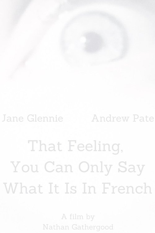 That Feeling, You Can Only Say What It Is in French