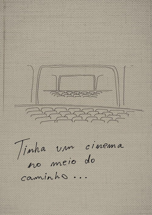 Tinha Um Cinema No Meio do Caminho