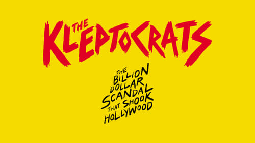 The Kleptocrats (2018) Watch Full Movie Streaming Online