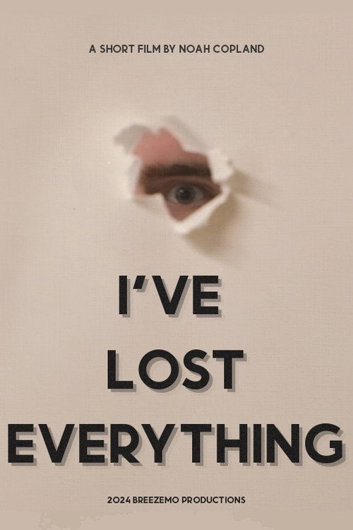I've Lost Everything's poster