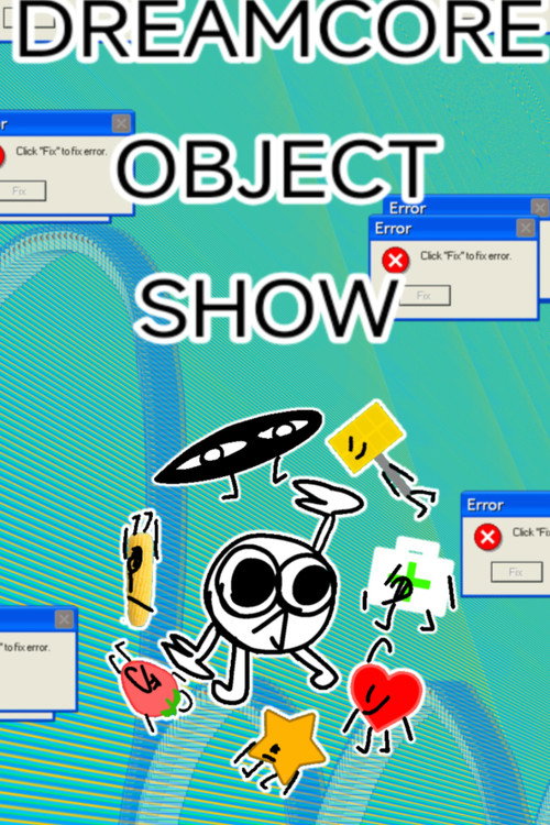 Dreamcore Object Show电影海报