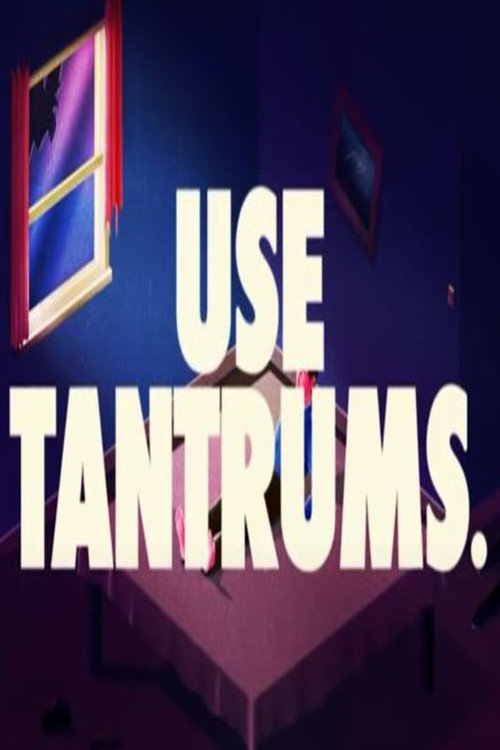 USE TANTRUMS. poster 2