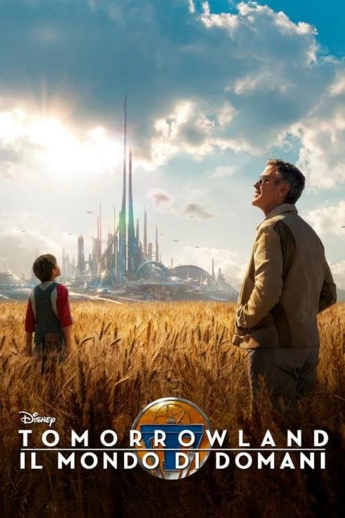 Tomorrowland - Il mondo di domani (2015) Guarda lo streaming di film completo online