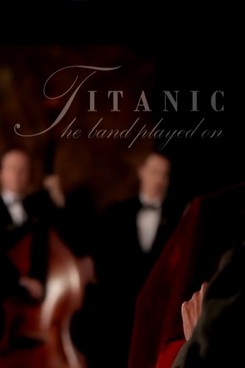 Titanic%3A+And+The+Band+Played+On