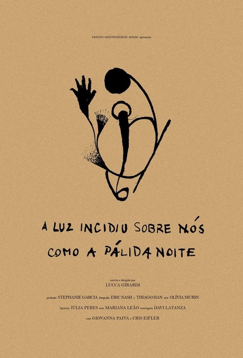 A Luz Incidiu Sobre Nós Como A Pálida Noite Poster